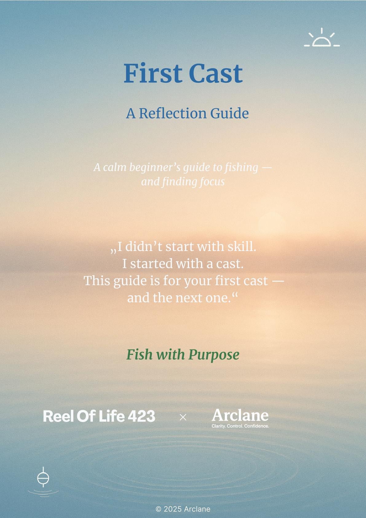 First Cast — A Reflection Guide