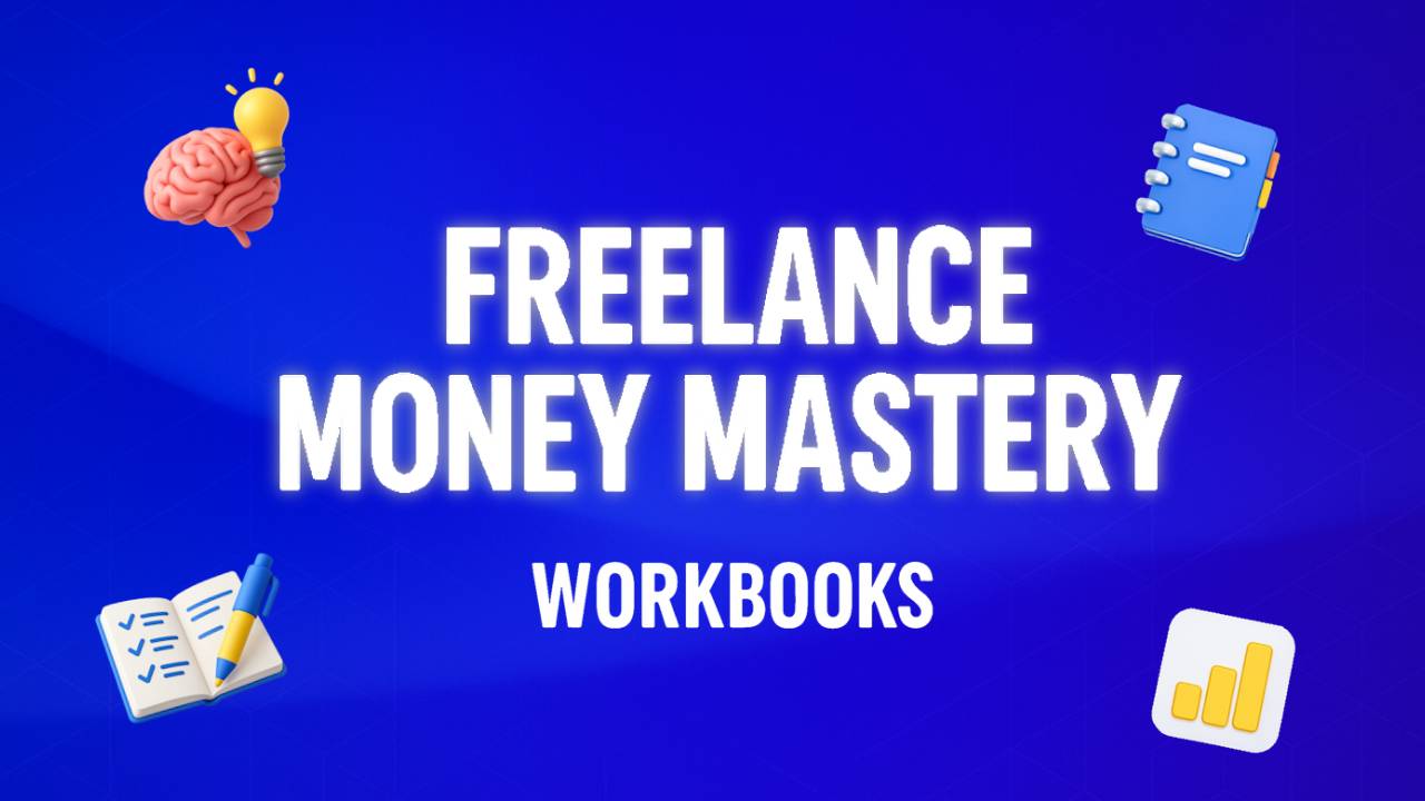 Freelance Money Mastery: The Full Workbook System